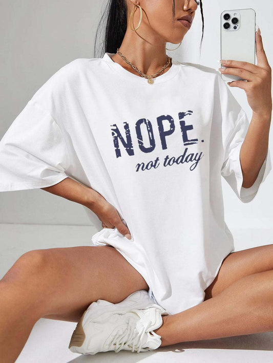 Ladies Oversized Nope Not Today Identical Graphic Print Short Sleeves T Shirt Top - WAREHOUSE SHOP