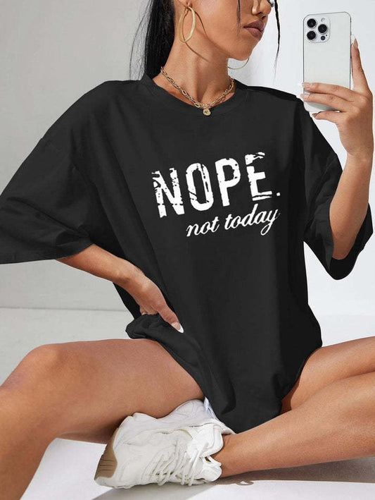 Ladies Oversized Nope Not Today Identical Graphic Print Short Sleeves T Shirt Top - WAREHOUSE SHOP